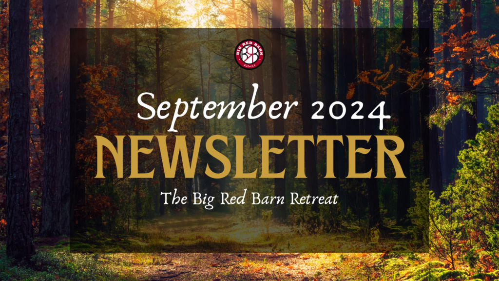 Sunlit forest with text: September 2024 Newsletter, The Big Red Barn Retreat, logo at the top.