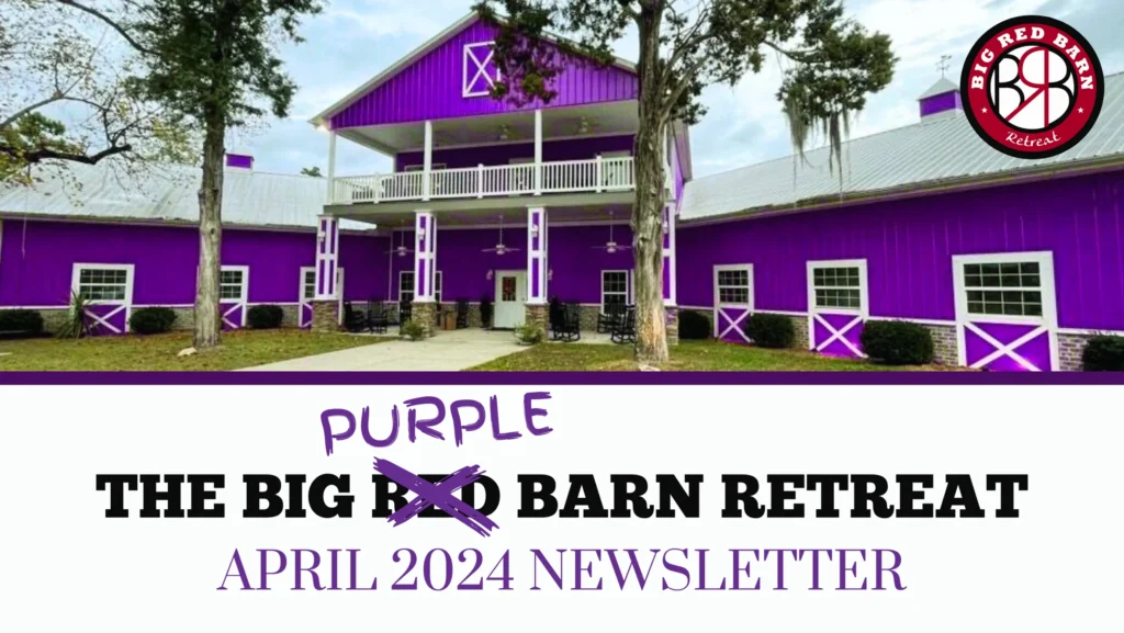 A large, purple barn-style building with white trim and a sign reading PURPLE BARN RETREAT April 2024 Newsletter.